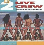 2livecrew 2 Live Crew's As Clean As They Wanna Be